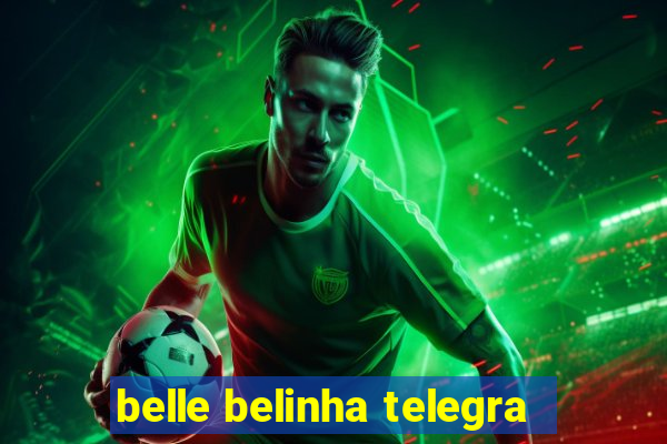 belle belinha telegra